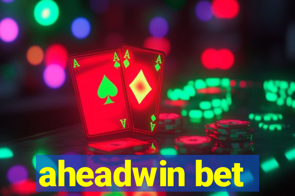 aheadwin bet